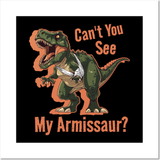 Awesome T-rex Dinosaur Hand Can't You See My Armissaur ? Posters and Art